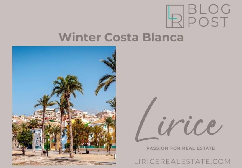 Winter on the Costa Blanca South: Sunny and Mild, Even in the Winter Months